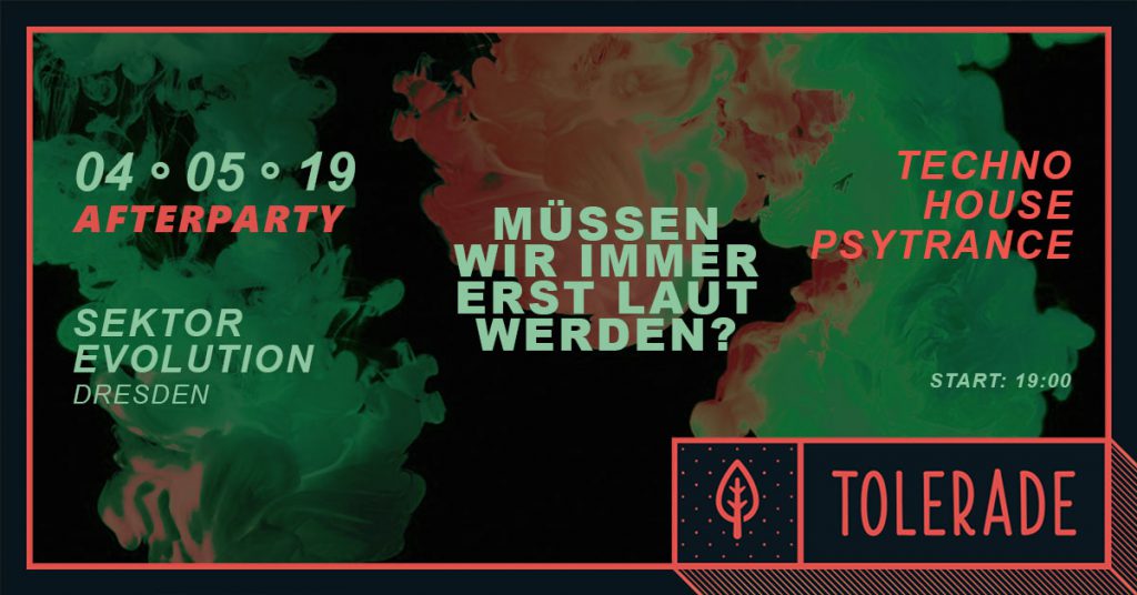 Tolerade 2019 | Afterparty | Sektor Evolution, Dresden | Techno, House, Psytrance